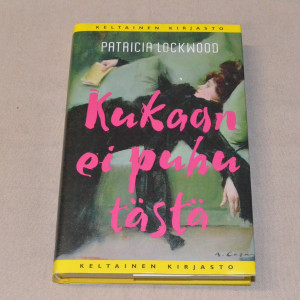 Patricia Lockwood Kukaan ei puhu tästä